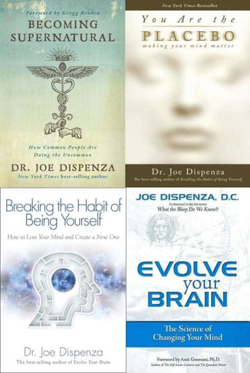 Joe Dispenza Collection 4 Books Set - Becoming Supernatural, You Are The Placebo, Breaking The Habit of Being Yourself, Evolve Your Brain