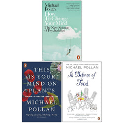 Michael Pollan Bestselling 3 Books Set - How to Change Your Mind, This Is Your Mind on Plants, The Omnivore's Dilemma