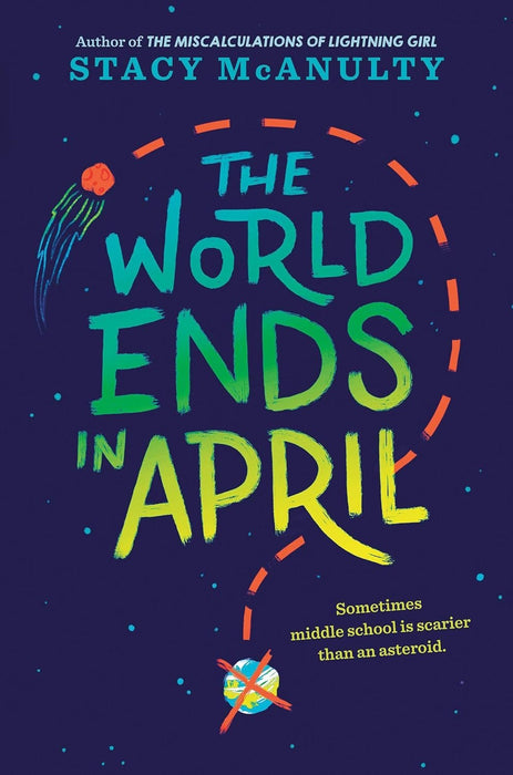 Stacy McAnulty Bestselling 3 Books Collection - The Miscalculations of Lightning Girl; The World Ends in April; Millionaires for the Month