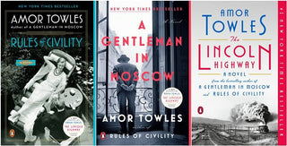 3 Novels Collection Set By Amor Towles - Rules of Civility, A Gentleman in Moscow, The Lincoln Highway