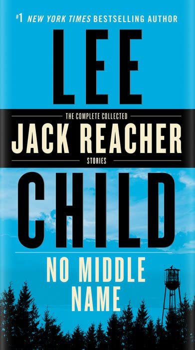 Lee Child’s Jack Reacher Series III 7 Books Set (#21 - #26 & A Complete Collected Jack Reacher Short Stories) - Mass Market Paperback