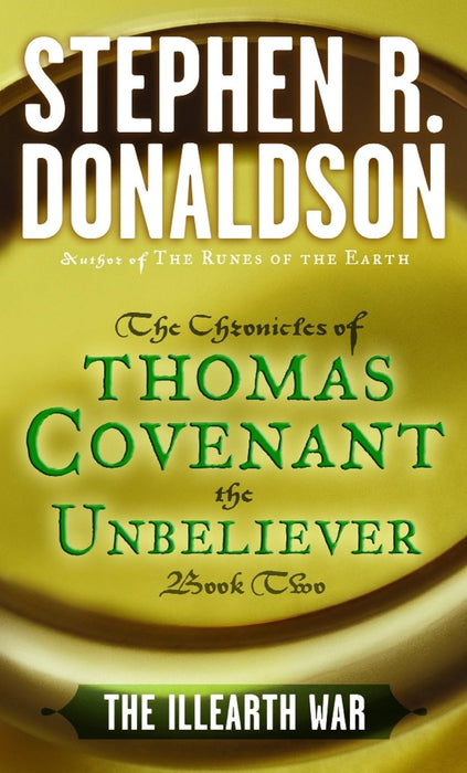 The First AND Second Chronicles of Thomas Covenant (Lord Foul's Bane, The Illearth War, The Power That Preserves, The Wounded Land, The One Tree, White Gold Wielder)