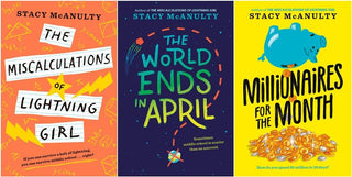 Stacy McAnulty Bestselling 3 Books Collection - The Miscalculations of Lightning Girl; The World Ends in April; Millionaires for the Month