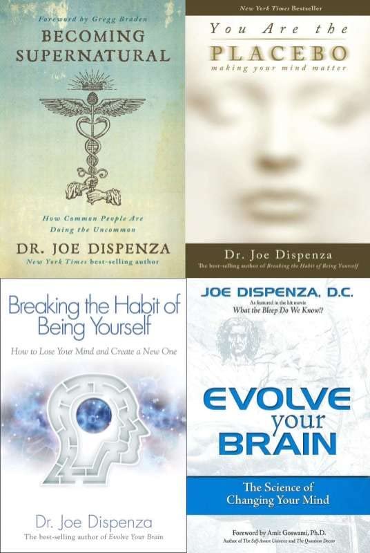 Joe Dispenza Collection 4 Books Set - Becoming Supernatural, You Are The Placebo, Breaking The Habit of Being Yourself, Evolve Your Brain