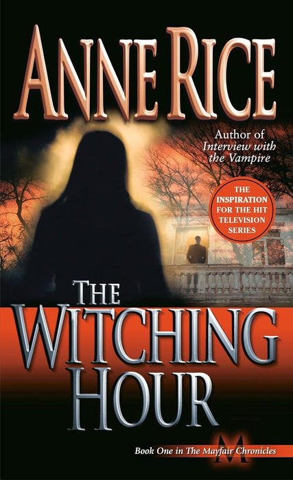 Anne Rice's, Lives of Mayfair Witches, 3 Books: Lasher / Taltos / The Witching Hour