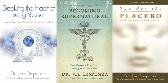 Joe Dispenza Collection 3 Books Set - Becoming Supernatural, You Are The Placebo, Breaking The Habit of Being Yourself