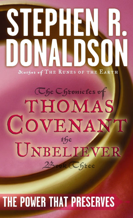 The First AND Second Chronicles of Thomas Covenant (Lord Foul's Bane, The Illearth War, The Power That Preserves, The Wounded Land, The One Tree, White Gold Wielder)