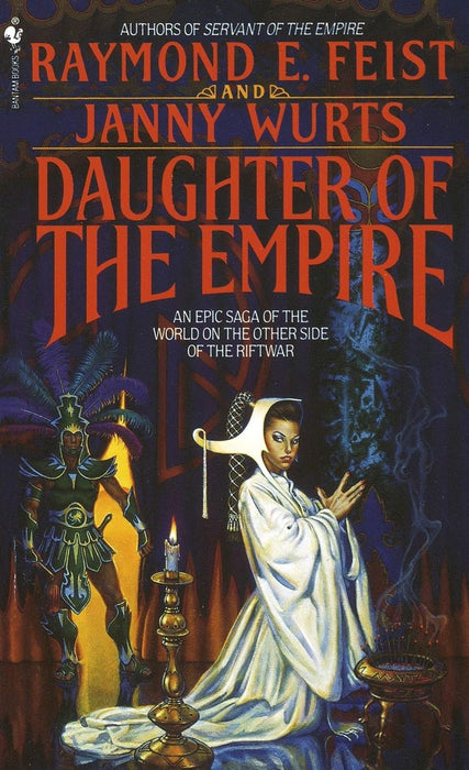 Riftwar Cycle The Empire Trilogy - All 3 Books -Daughter of the Empire / Servant of the Empire / Mistress of the Empire (3 Book Set) Raymond E. Feist and Janny Wurts