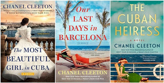 Chanel Cleeton 3 Books Collection - The Most Beautiful Girl in Cuba, Our Last Days in Barcelona, The Cuban Heiress