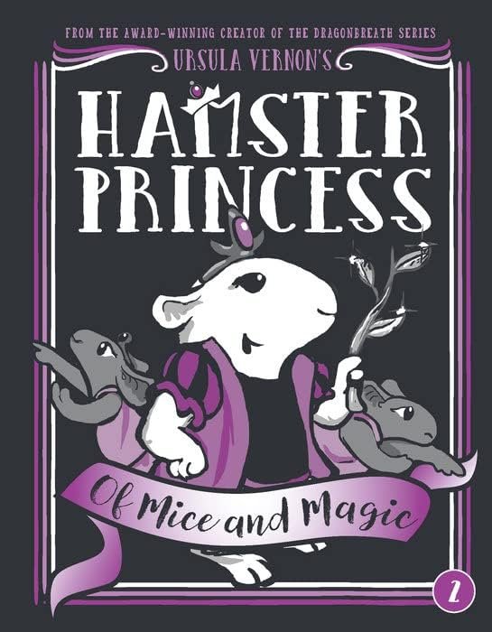 Hamster Princess Series 6 Books Set By Ursula Vernon - Harriet the Invincible, Of Mice and Magic, Ratpunzel, Giant Trouble, Whiskerella, Little Red Rodent Hood (Hardcover)