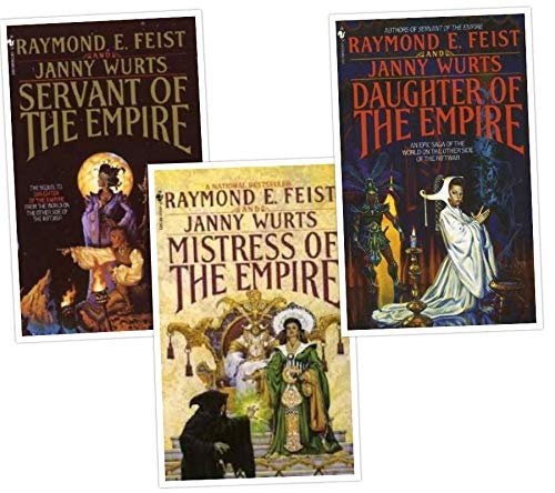 Riftwar Cycle The Empire Trilogy - All 3 Books -Daughter of the Empire / Servant of the Empire / Mistress of the Empire (3 Book Set) Raymond E. Feist and Janny Wurts