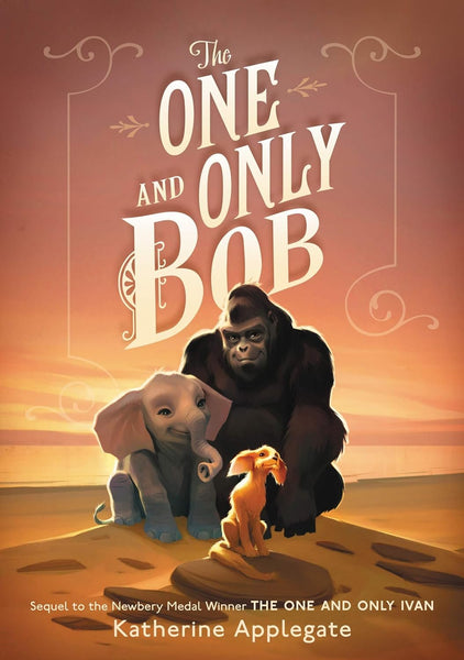 The One and Only Series 3 Books Set - The One and Only Ivan; The One and Only Bob ; The One and Only Ruby (Hardcover Edition)