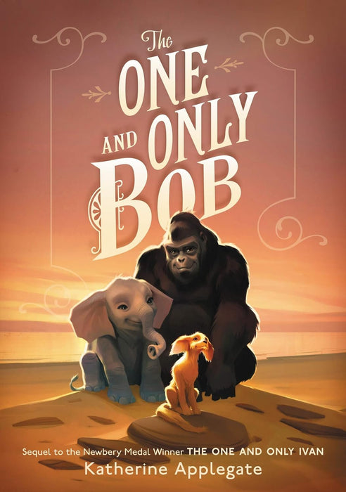 The One and Only Series 3 Books Set - The One and Only Ivan; The One and Only Bob ; The One and Only Ruby (Hardcover Edition)