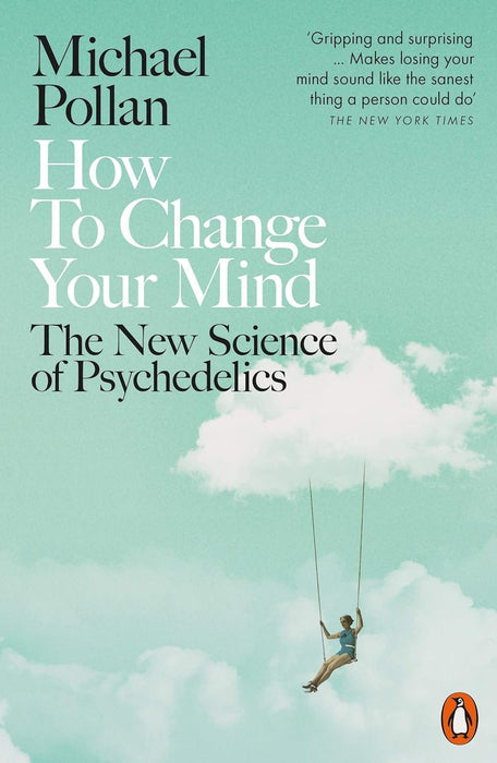 Michael Pollan Bestselling 3 Books Set - How to Change Your Mind, This Is Your Mind on Plants, The Omnivore's Dilemma