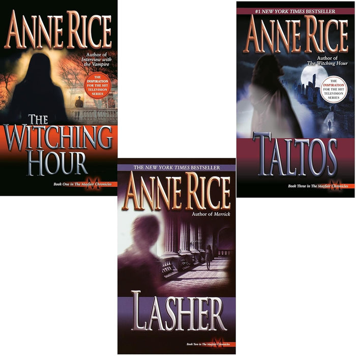 Anne Rice's, Lives of Mayfair Witches, 3 Books: Lasher / Taltos / The Witching Hour