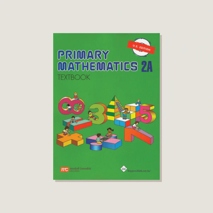 Singapore Math: Primary Mathematics Textbook 2A (US Edition)