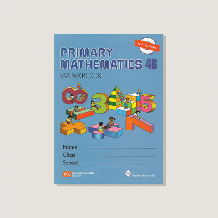 Singapore Math: Primary Mathematics Workbook 4B (US Edition)