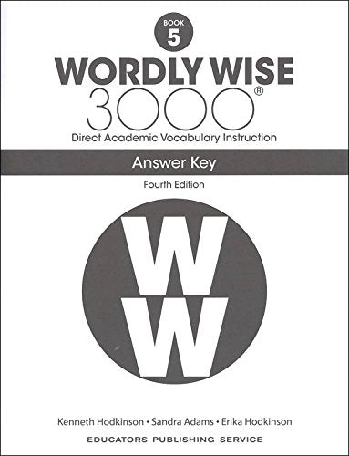 Wordly Wise 3000® 4th Edition Grade 5 SET -- Student Book, Test Booklet and Answer Key (Direct Academic Vocabulary Instruction)