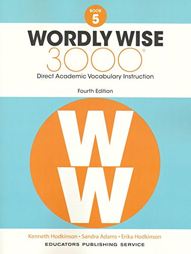 Wordly Wise 3000® 4th Edition Grade 5 SET -- Student Book, Test Booklet and Answer Key (Direct Academic Vocabulary Instruction)