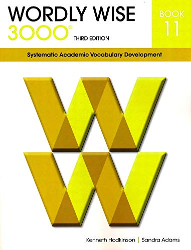 Wordly Wise 3000® 3rd Edition Grade 11 SET -- Student Book, Test Booklet and Answer Key (Systematic Academic Vocabulary Development)