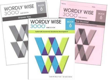 Wordly Wise 3000® 3rd Edition Grade 6 SET -- Student Book, Test Booklet and Answer Key (Systematic Academic Vocabulary Development)