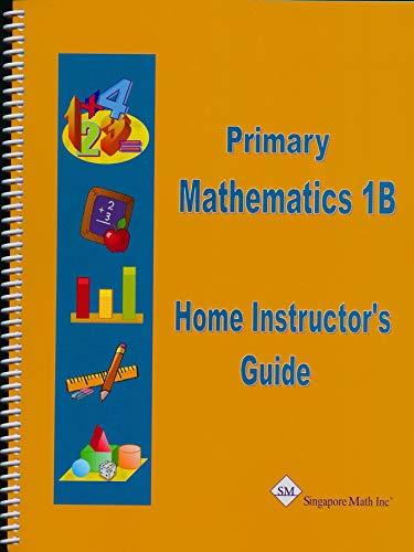 Singapore Math: Primary Mathematics Level 1B Books Set (3 Books) - Textbook 1B, Workbook 1B, Home Instructor's Guides 1B (US Edition)