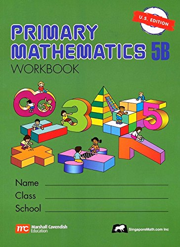 Singapore Math: Primary Mathematics Level 5B Books Set (3 Books) - Textbook 5B, Workbook 5B, Home Instructor's Guides 5B (US Edition)