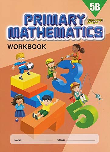 Singapore Primary Mathematics 5B SET--Textbook 5B and Workbook 5B (Standard Edition)