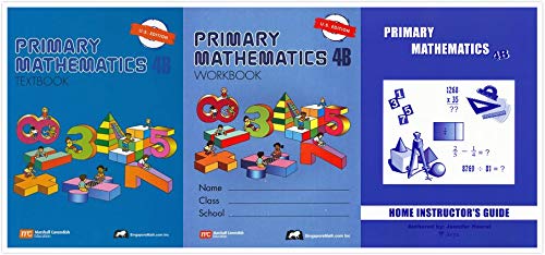 Singapore Math: Primary Mathematics Level 4B Books Set (3 Books) - Textbook 4B, Workbook 4B, Home Instructor's Guides 4B (US Edition)