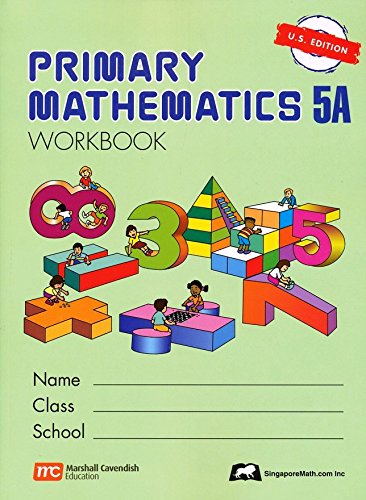 Singapore Math: Primary Mathematics Grade 5 Set (4 Books) - Textbooks 5A and 5B, Workbooks 5A and 5B (US Edition)