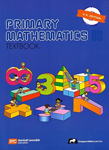 Singapore Math: Primary Mathematics Grade 6 SET(4 Books) Textbooks 6A and 6B, Workbooks 6A and 6B (US Edition)