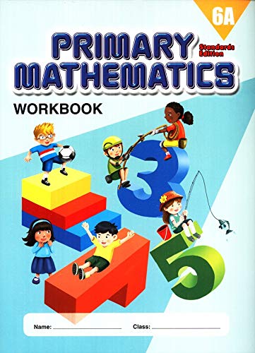 Singapore Primary Mathematics 6A SET--Textbook 6A and Workbook 6A (Standard Edition)