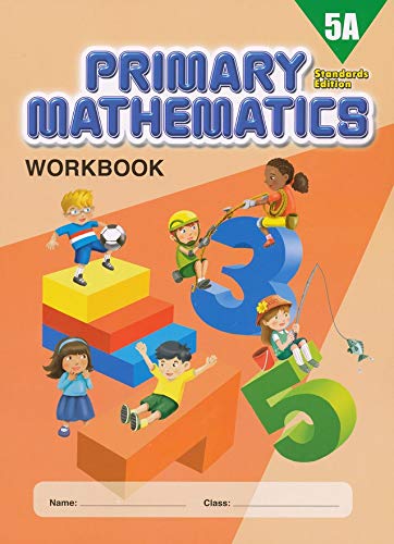 Singapore Primary Mathematics 5A SET--Textbook 5A and Workbook 5A (Standard Edition)