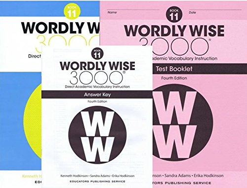 Wordly Wise 3000® 4th Edition Grade 11 SET -- Student Book, Test Booklet and Answer Key (Direct Academic Vocabulary Instruction)