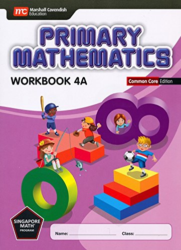 Singapore Primary Mathematics Level 4 KIT + Answer Booklet (Common Core Edition)--Textbooks 4A and 4B, Workbooks 4A and 4B and Answer Key Booklet