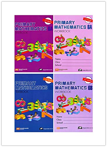 Singapore Math: Primary Mathematics Grade 6 SET(4 Books) Textbooks 6A and 6B, Workbooks 6A and 6B (US Edition)
