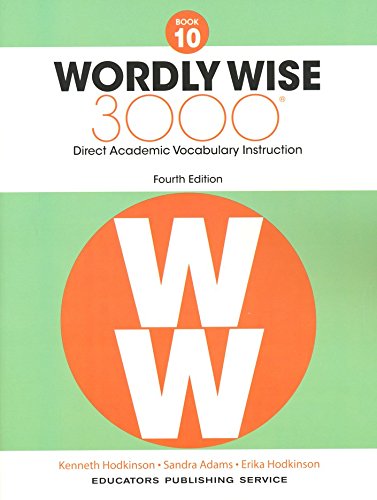 Wordly Wise 3000® 4th Edition Grade 10 SET -- Student Book, Test Booklet and Answer Key (Direct Academic Vocabulary Instruction)