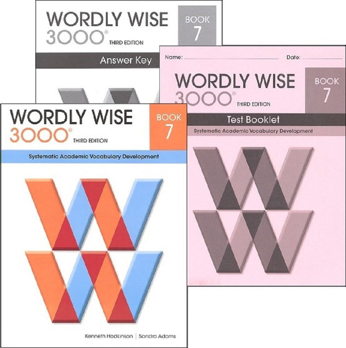 Wordly Wise 3000® 3rd Edition Grade 7 SET -- Student Book, Test Booklet and Answer Key (Systematic Academic Vocabulary Development)