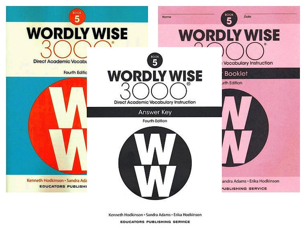 Wordly Wise 3000® 4th Edition Grade 5 SET -- Student Book, Test Booklet and Answer Key (Direct Academic Vocabulary Instruction)